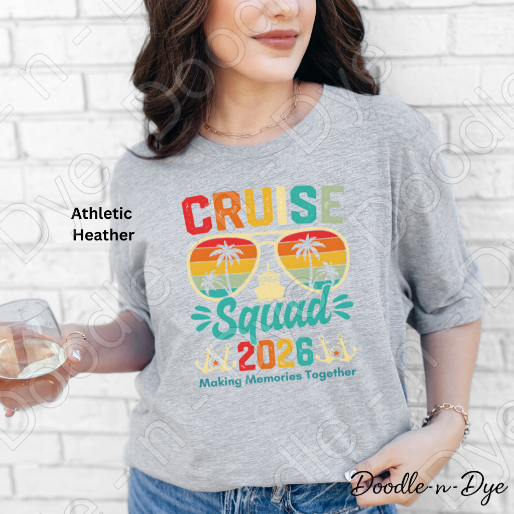Cruise Squad 2026 Shirt – Vacation Group Trip Bella Canvas Tee - Girls Trip - Family Vacation T-Shirt