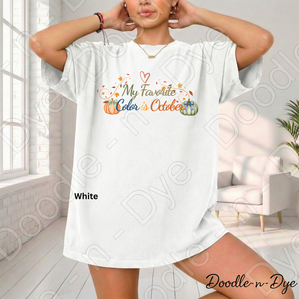 My Favorite Color Is October Shirt, Fall Comfort Colors Tee, Pumpkin Season Shirt, Cozy Season Tee, Graphic Tee, Cozy Fall Shirt, Doodle-n-Dye Original