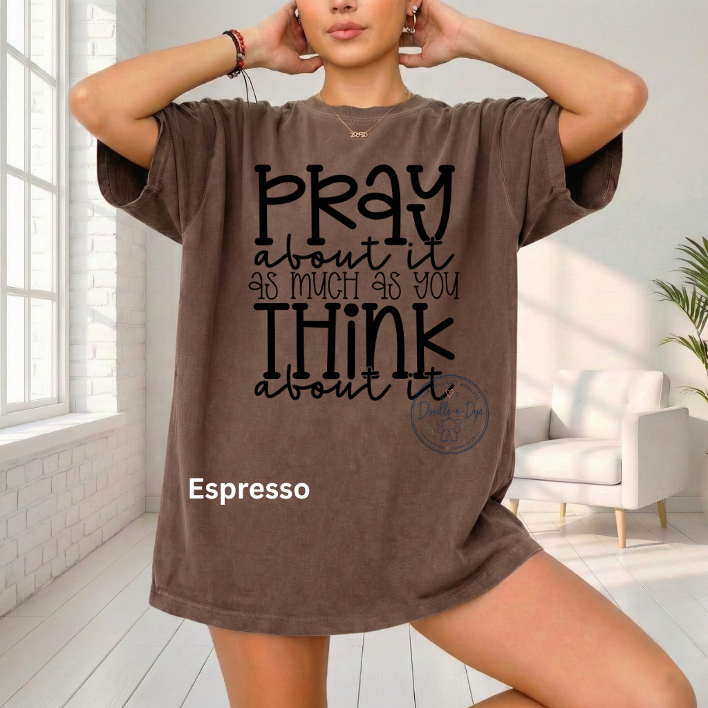 Pray About It Shirt | Christian Comfort Colors® 1717 T-Shirt | Faith Graphic Tee | Prayer Warrior Shirt | Inspirational Christian Gift