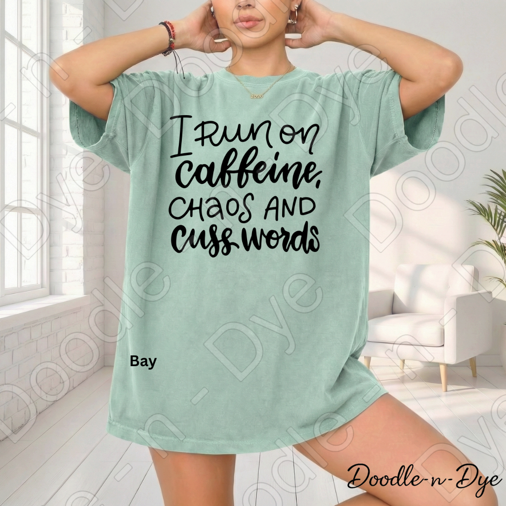 I Run on Caffeine Chaos and Cuss Words Shirt, Funny Mom Tee, Sarcastic Mom Shirt, Comfort Colors 1717, Graphic Tee for Moms