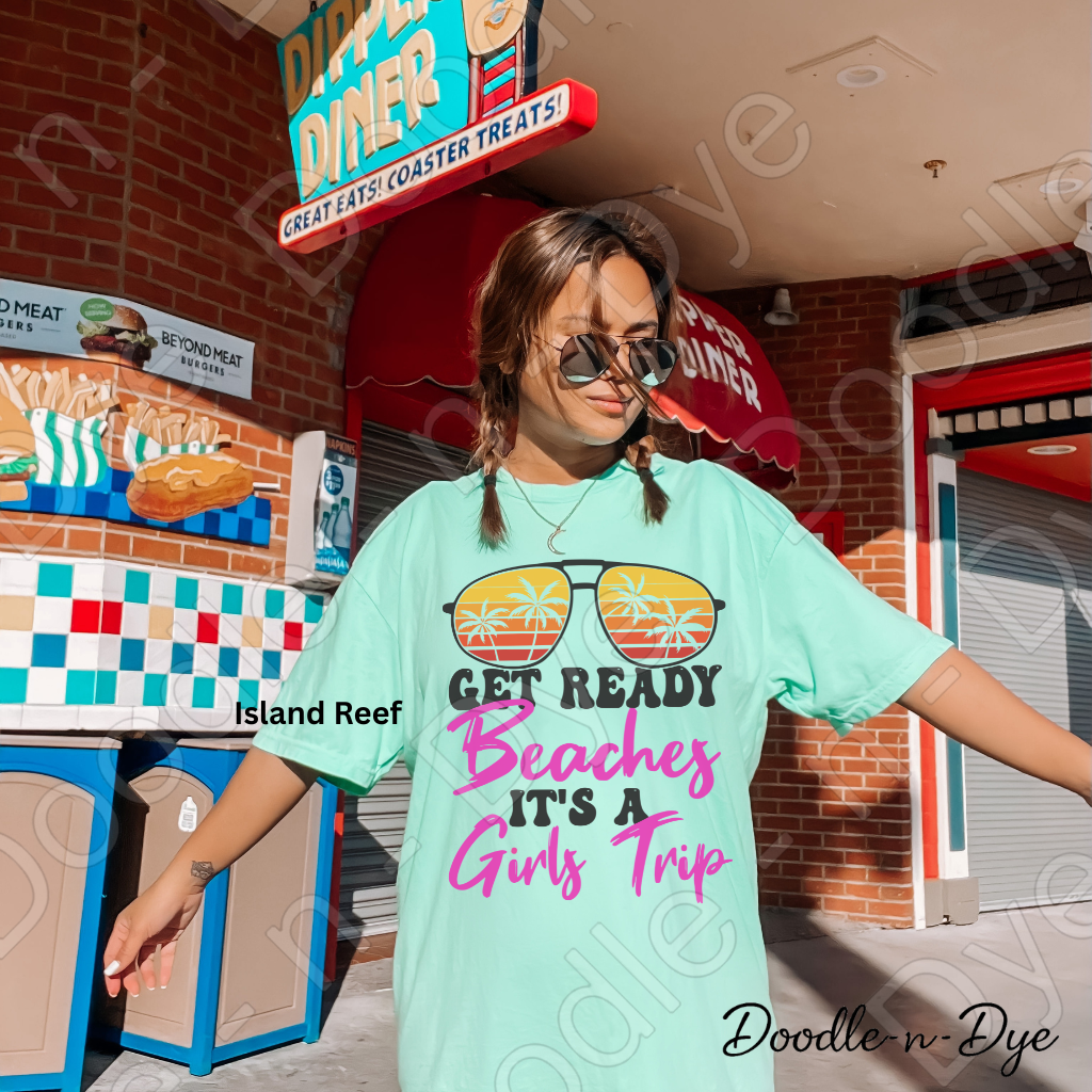 Girls Trip Shirt – Get Ready Beaches Comfort Colors Vacation Tee - Bachelorette Trip
