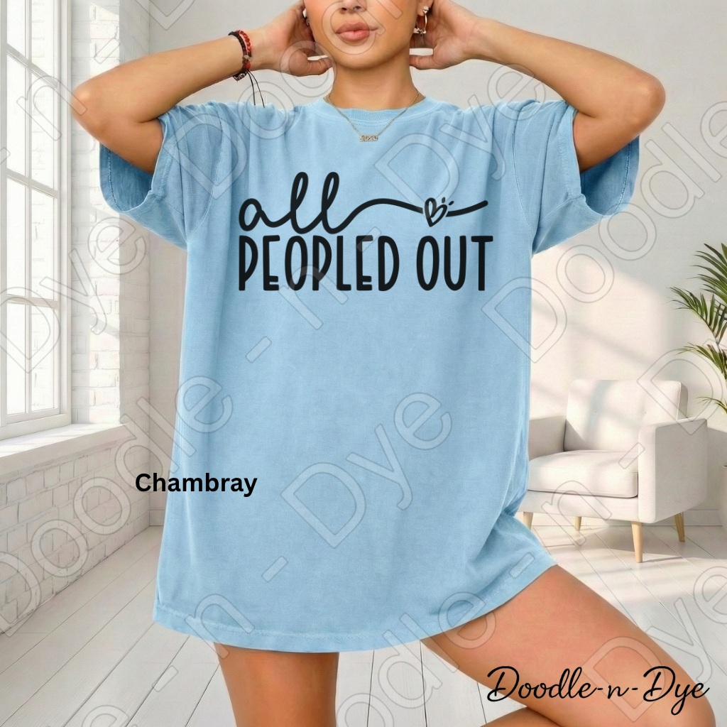All Peopled Out Comfort Colors Tee, Introvert Humor Shirt, Funny Introvert T-Shirt
