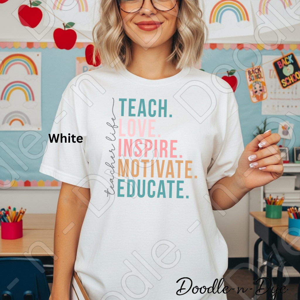 Teacher LIfe - Teach Love Inspire Motivate Educate Shirt – Comfort Colors Teacher Tee