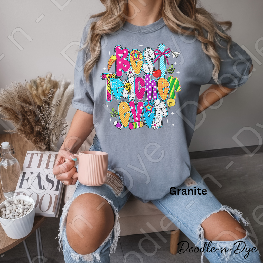 Best Teacher Ever Shirt – Comfort Colors 1717 Colorful Teacher Tee - Teacher Appreciation T-Shirt