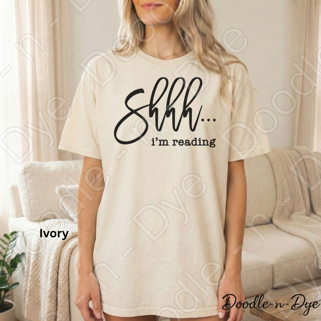 Shhh… I’m Reading Shirt – Book Lover Comfort Colors Tee - Bookish T-Shirt