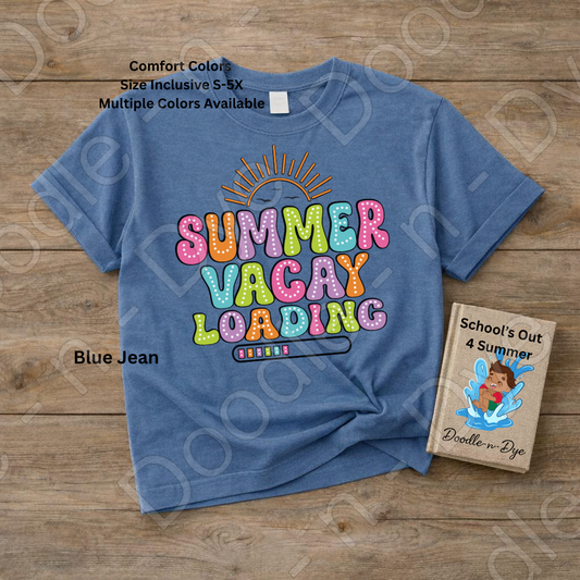 Summer Loading Teacher Comfort Colors Tee, Student Summer Tee, Summer Vacay Loading Graphic T-Shirt, End of School Shirt, Last Day of School Teacher and Student Tshirt