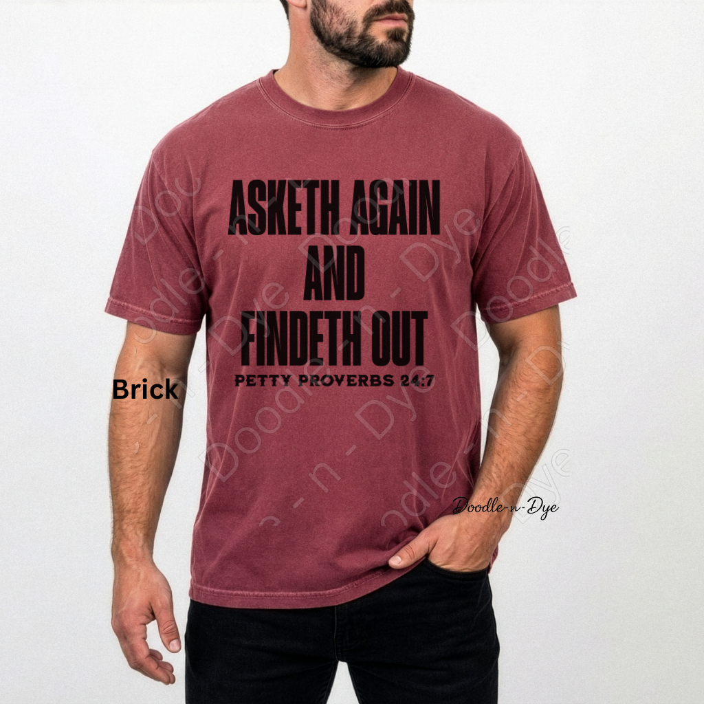 Asketh Again and Findeth Out Tee, Comfort Colors Shirt, Petty Proverbs Christian Humor