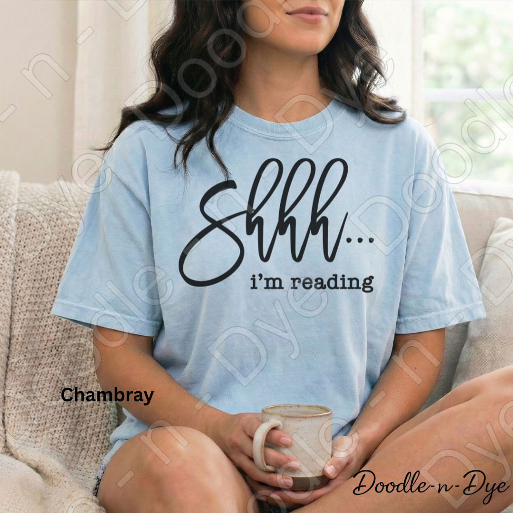 Shhh… I’m Reading Shirt – Book Lover Comfort Colors Tee - Bookish T-Shirt