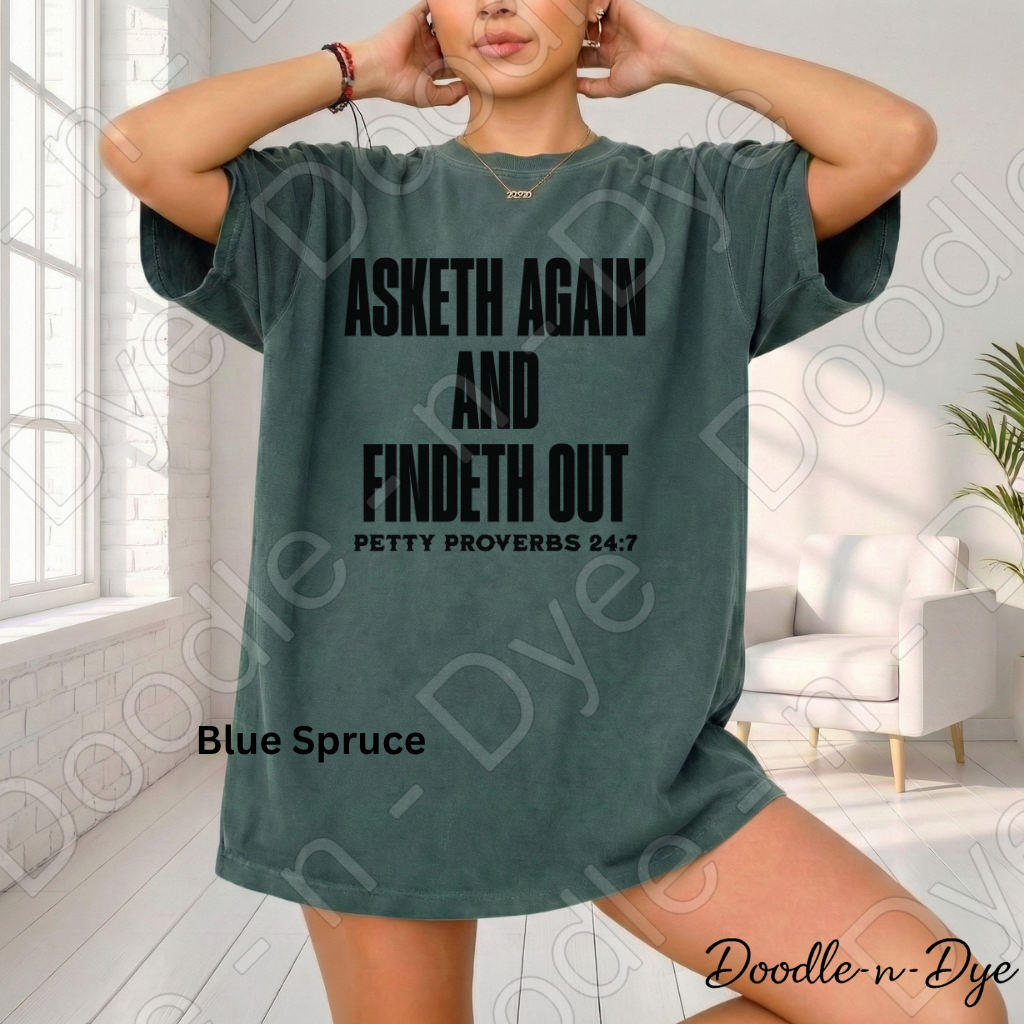 Asketh Again and Findeth Out Tee, Comfort Colors Shirt, Petty Proverbs Christian Humor