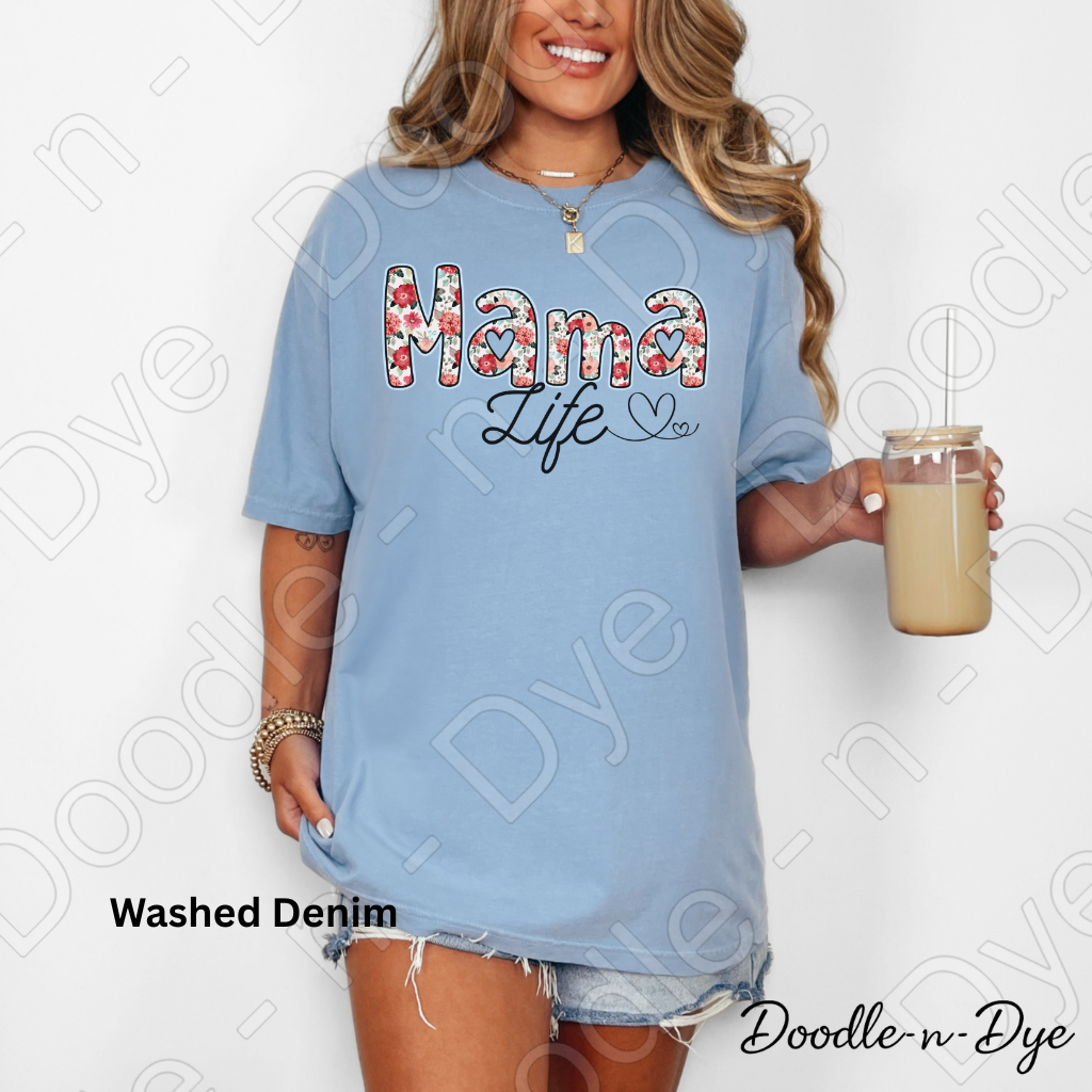 Mama Life Shirt – Comfort Colors 1717 Mother's Day Tee - Gift for Her