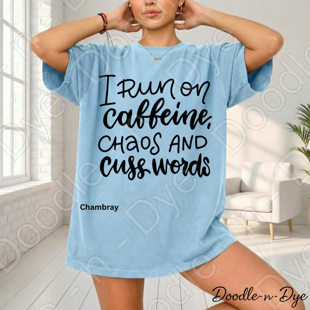 I Run on Caffeine Chaos and Cuss Words Shirt, Funny Mom Tee, Sarcastic Mom Shirt, Comfort Colors 1717, Graphic Tee for Moms