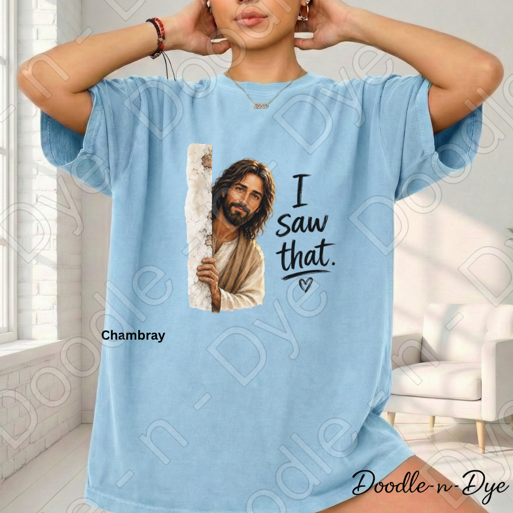 I Saw That Christian Shirt, Funny Jesus Tee, Christian Humor Shirt, Comfort Colors 1717 Shirt, Funny Church Graphic Tee