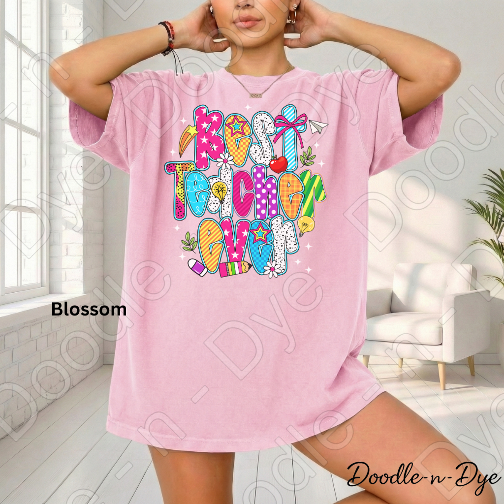 Best Teacher Ever Shirt – Comfort Colors 1717 Colorful Teacher Tee - Teacher Appreciation T-Shirt