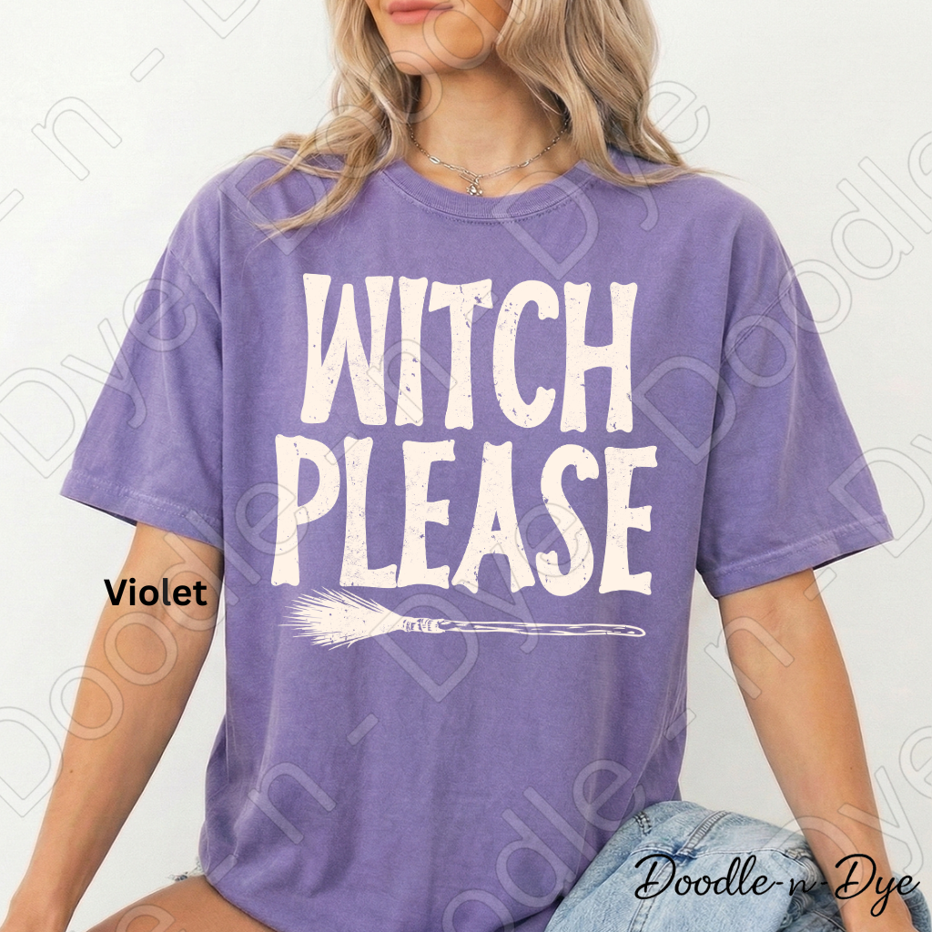 Witch Please Halloween Shirt | Funny Witch Comfort Colors® T-Shirt | Cute Spooky Season Graphic Tee | Halloween Witch Shirt