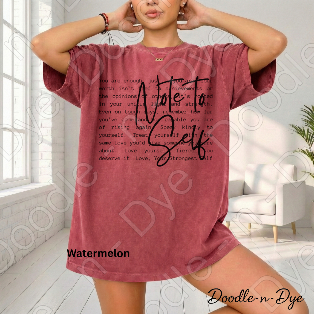 Inspirational Comfort Colors Tee, Self-Care Quote Shirt, Note to Self T-Shirt, Mental Health Tee