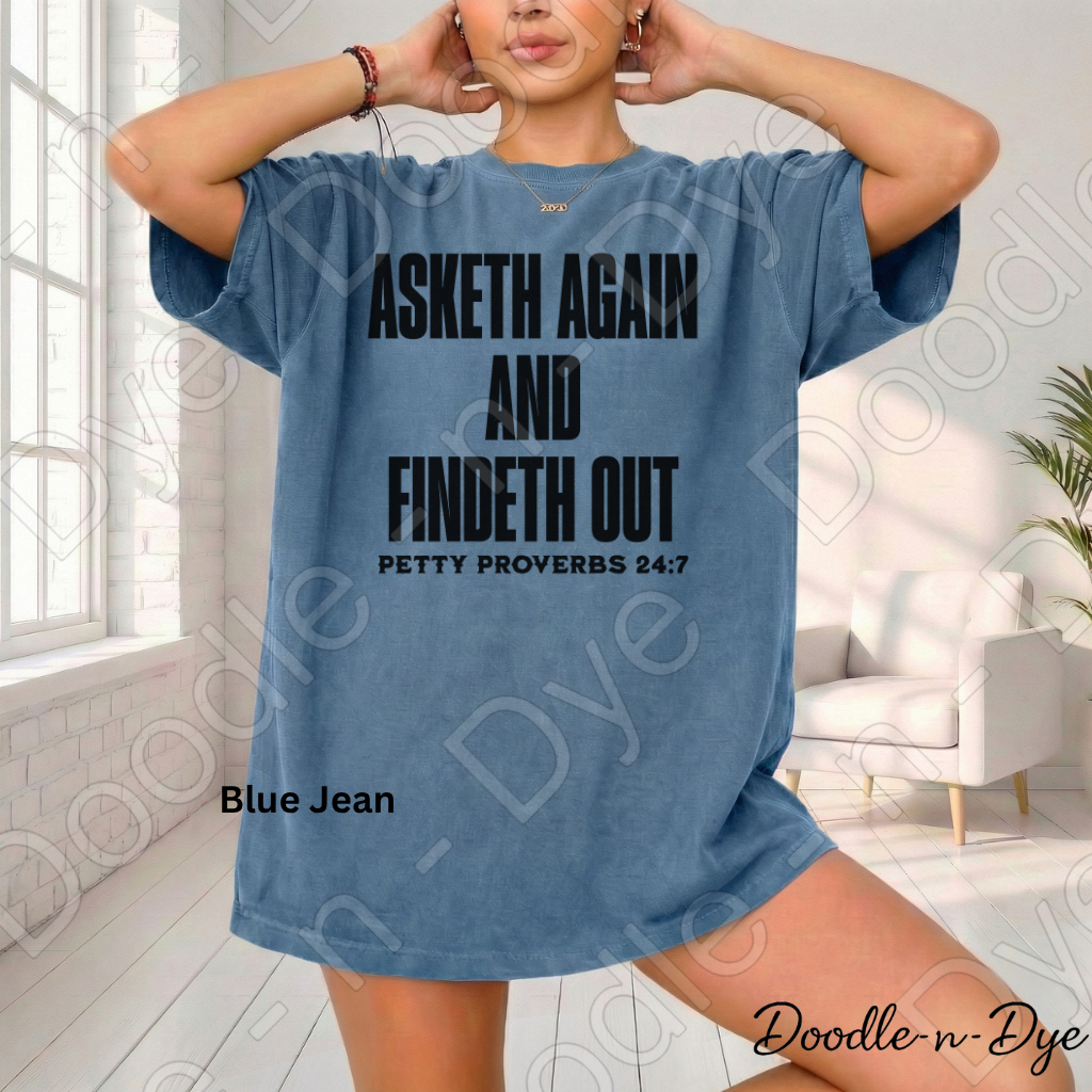 Asketh Again and Findeth Out Tee, Comfort Colors Shirt, Petty Proverbs Christian Humor