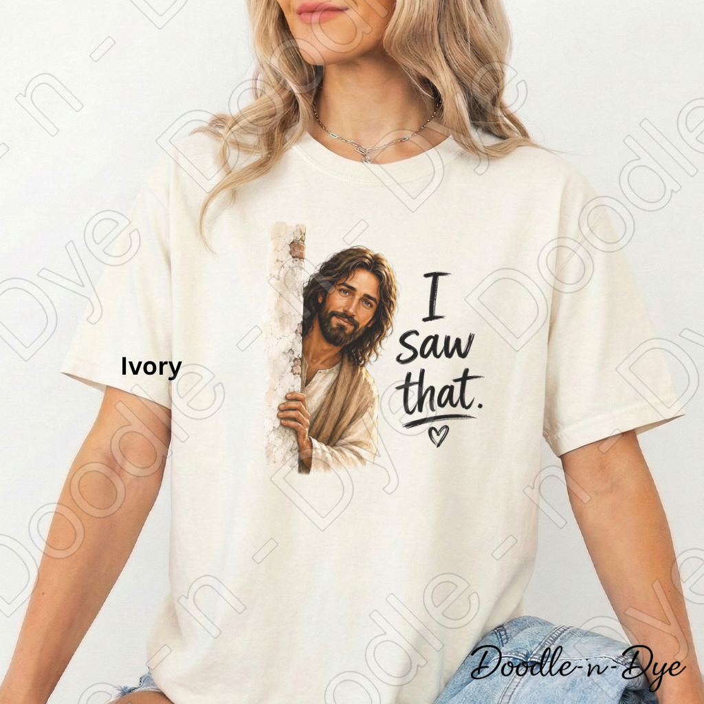 I Saw That Christian Shirt, Funny Jesus Tee, Christian Humor Shirt, Comfort Colors 1717 Shirt, Funny Church Graphic Tee