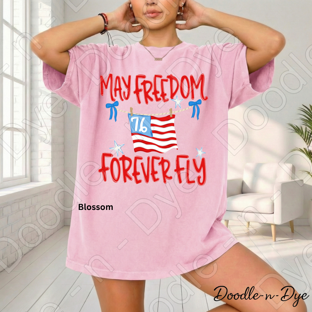May Freedom Forever Fly Shirt – Comfort Colors Patriotic Tee for 4th of July, Summer Events, 250th Anniversary, USA Parades & Americana Celebrations