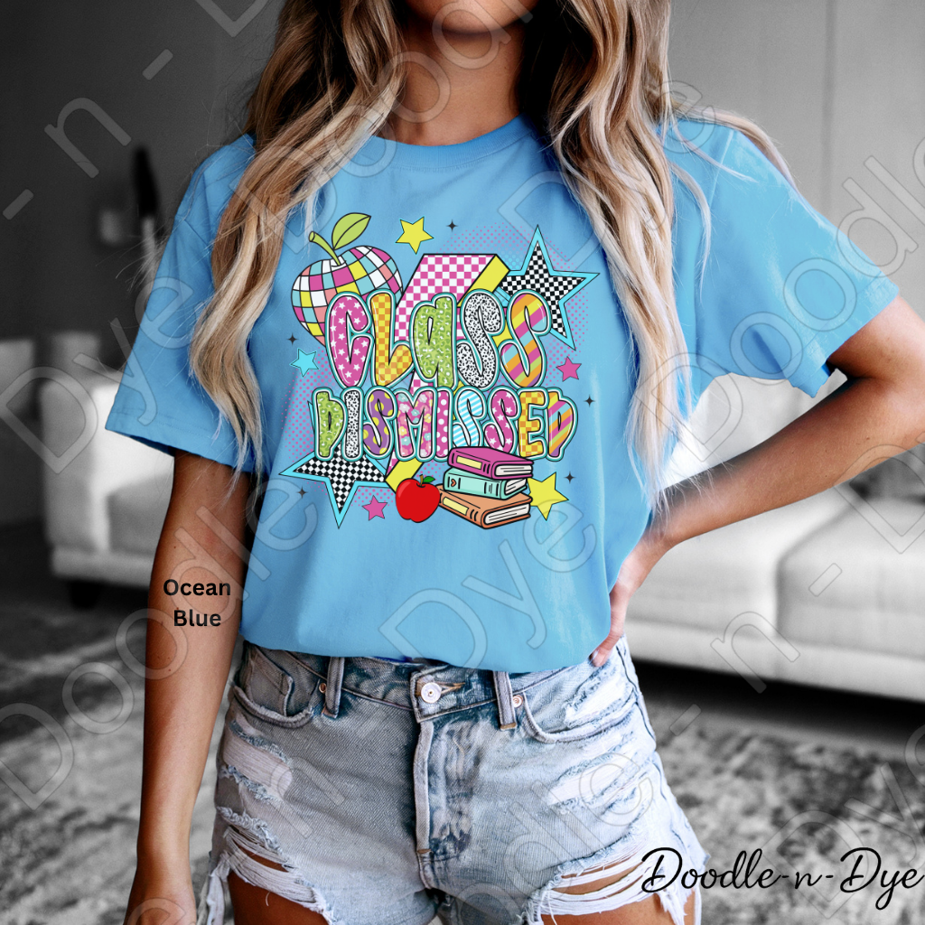 Teacher Class Dismissed Tee, End of School Bella Canvas Shirt, Teacher Last Day of School Tshirt, Class Dismissed T-Shirt