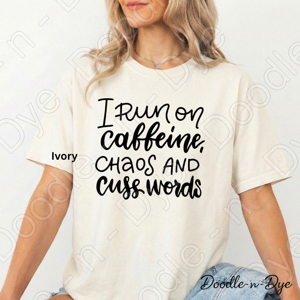 I Run on Caffeine Chaos and Cuss Words Shirt, Funny Mom Tee, Sarcastic Mom Shirt, Comfort Colors 1717, Graphic Tee for Moms