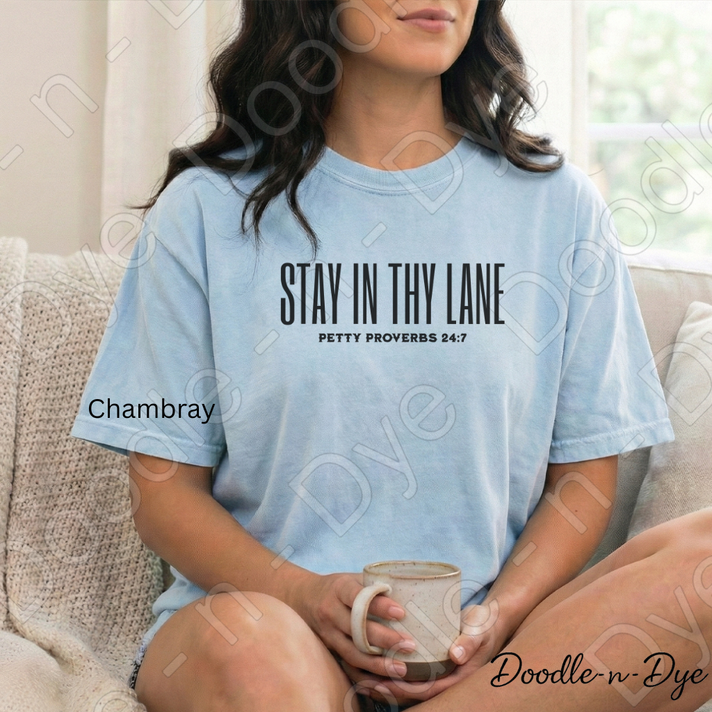 Stay in Thy Lane Shirt – Petty Proverbs Christian Humor Comfort Colors Tee - Mother's Day Gift- Father's Day Gift