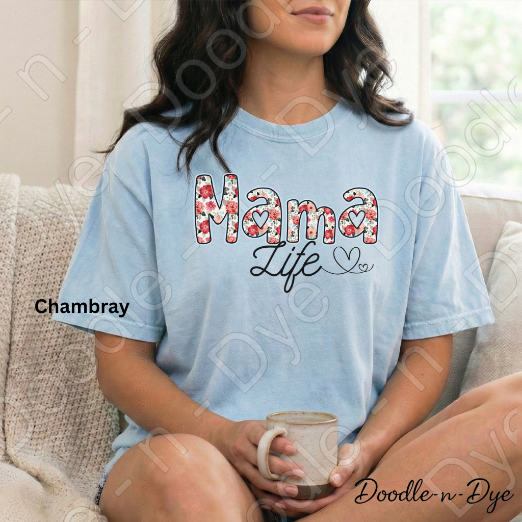 Mama Life Shirt – Comfort Colors 1717 Mother's Day Tee - Gift for Her