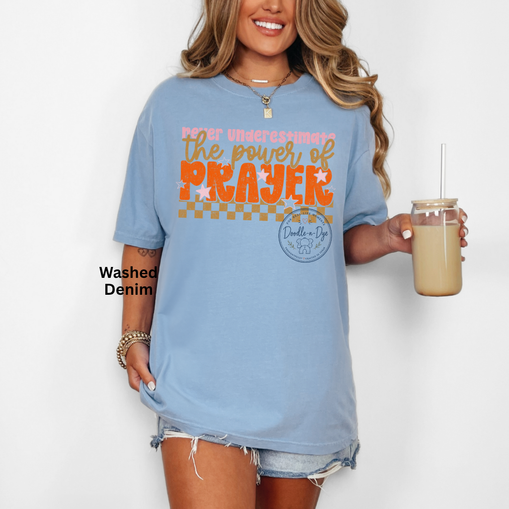 Never Underestimate the Power of Prayer Shirt | Christian Comfort Colors® 1717 Tee | Faith Graphic T-Shirt | Prayer Warrior Gift | Inspirational Christian Shirt