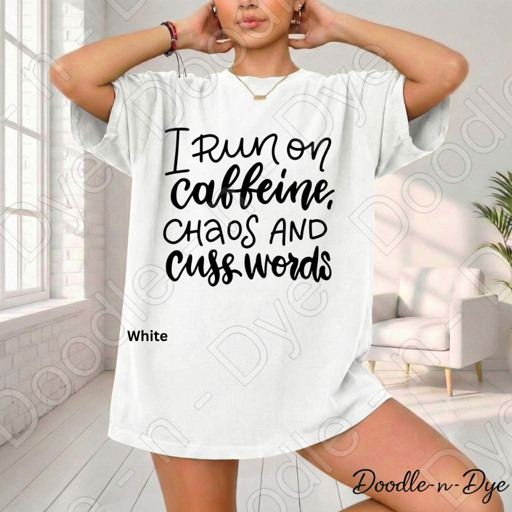 I Run on Caffeine Chaos and Cuss Words Shirt, Funny Mom Tee, Sarcastic Mom Shirt, Comfort Colors 1717, Graphic Tee for Moms