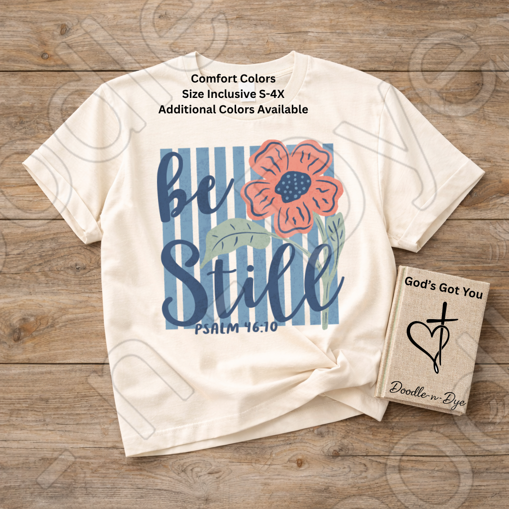 Christian Be Still Comfort Colors Tee, Faith Based Shirt, Be Still & Know T-Shirt, Religious tee, Psalm 46:10 Shirt