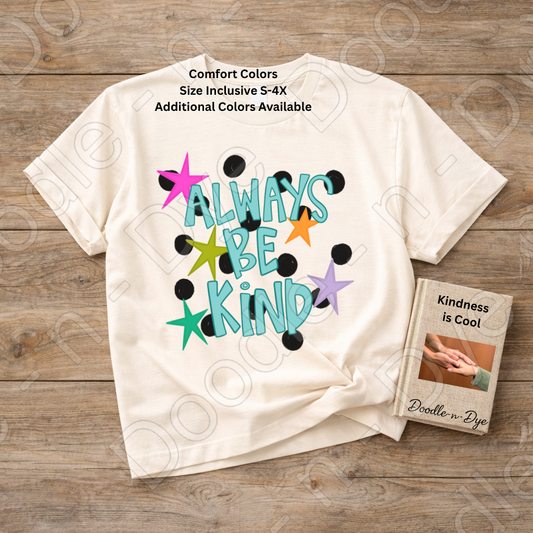 Always Be Kind Comfort Colors Tee, Positive Message Shirt, Be Kind Inspirational Tee, Gift for Her, Teacher Motivational Message T shirt