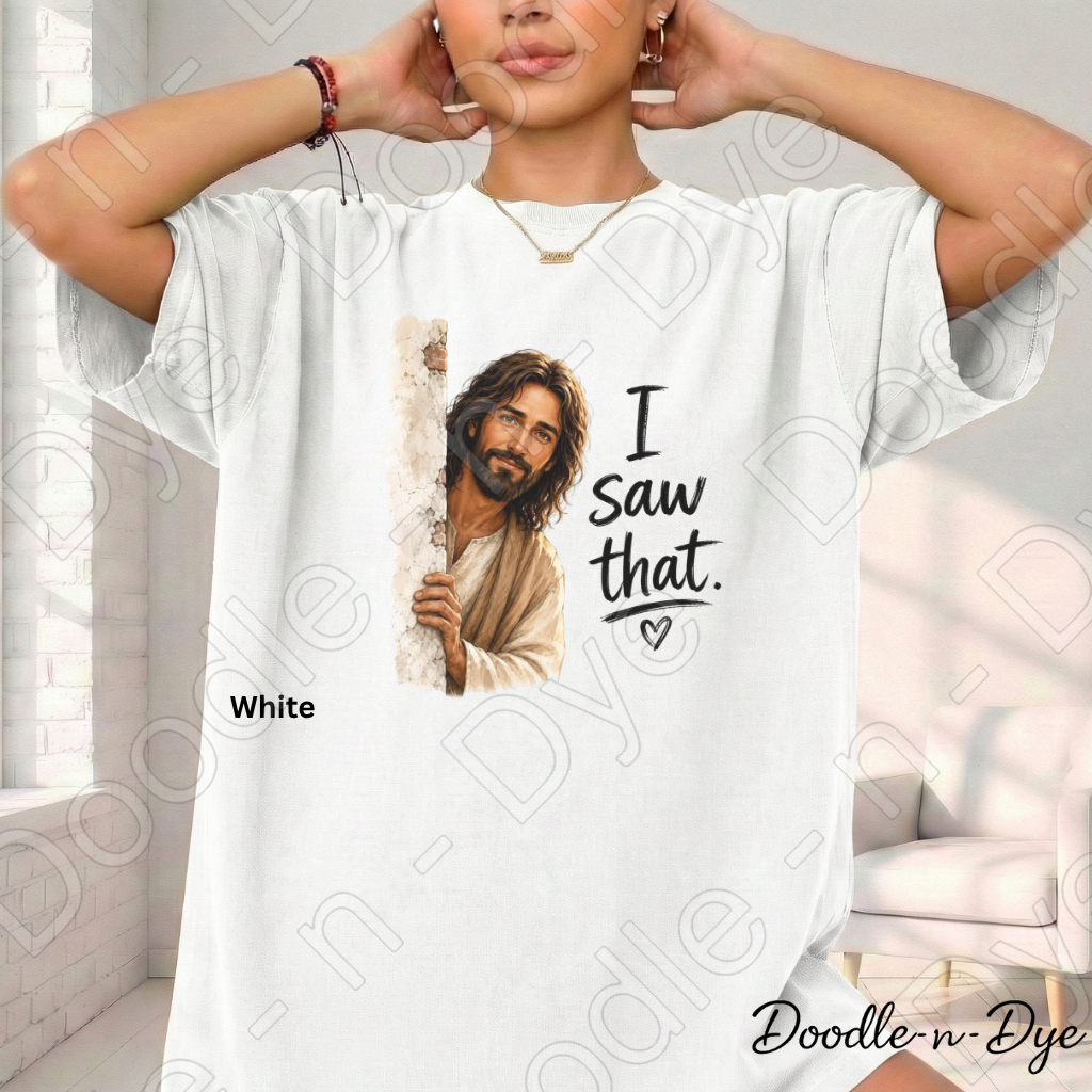 I Saw That Christian Shirt, Funny Jesus Tee, Christian Humor Shirt, Comfort Colors 1717 Shirt, Funny Church Graphic Tee