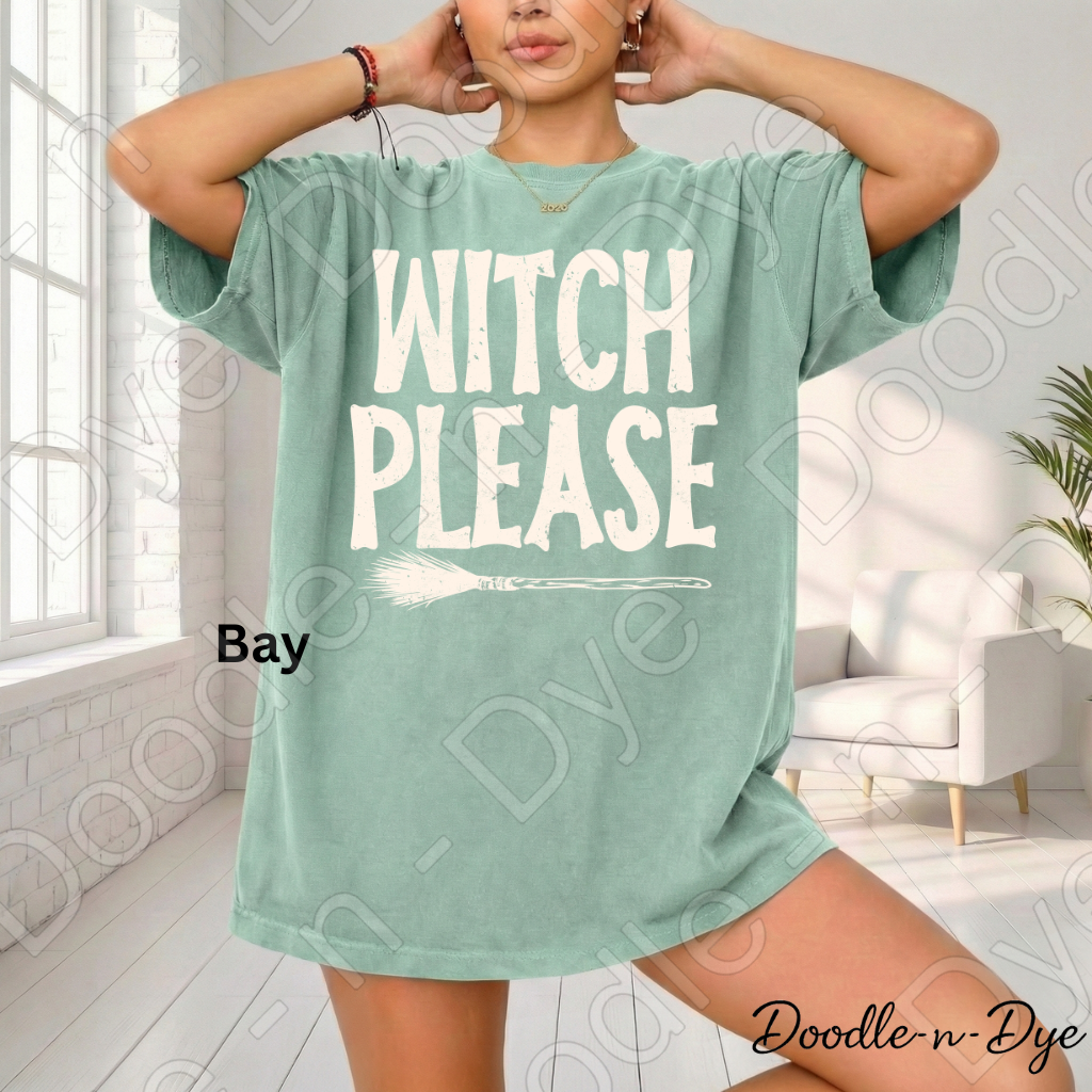 Witch Please Halloween Shirt | Funny Witch Comfort Colors® T-Shirt | Cute Spooky Season Graphic Tee | Halloween Witch Shirt