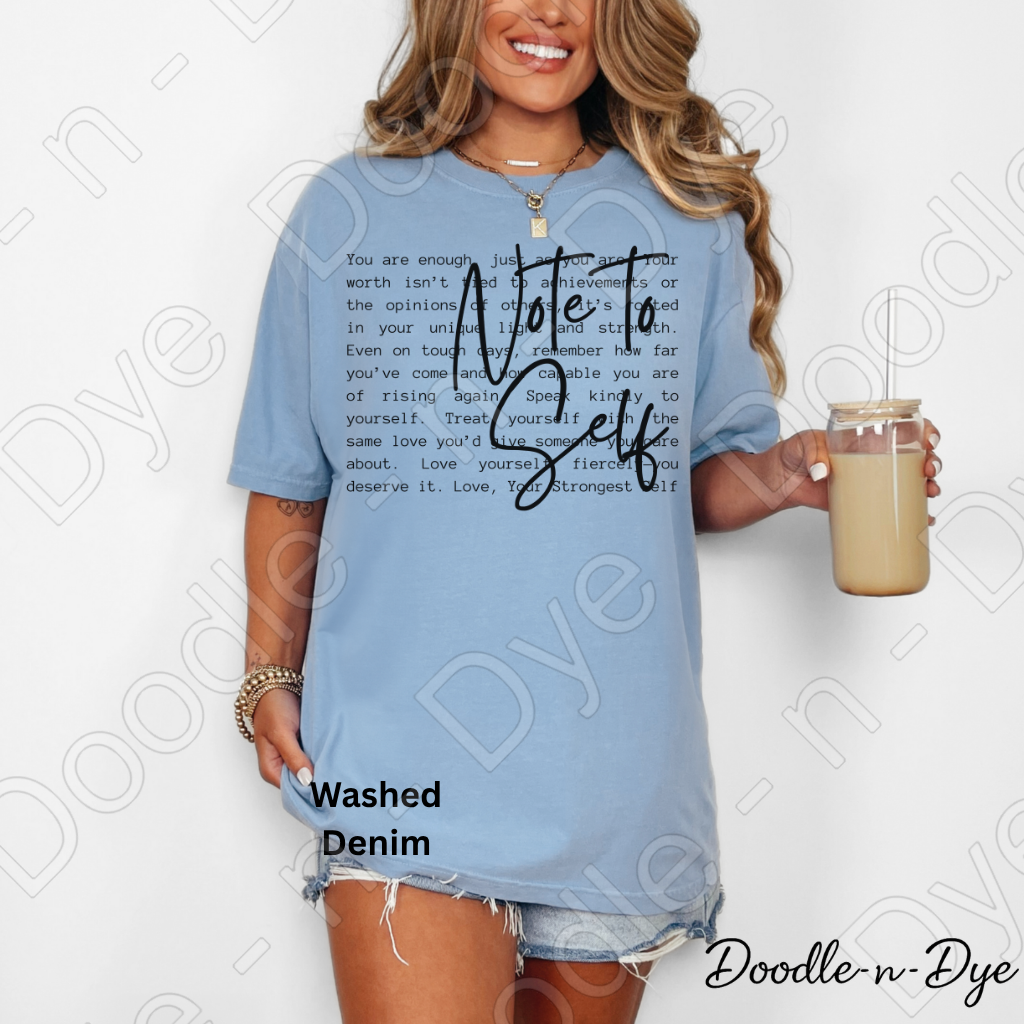 Inspirational Comfort Colors Tee, Self-Care Quote Shirt, Note to Self T-Shirt, Mental Health Tee