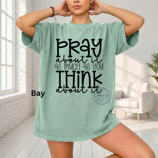 Pray About It Shirt | Christian Comfort Colors® 1717 T-Shirt | Faith Graphic Tee | Prayer Warrior Shirt | Inspirational Christian Gift
