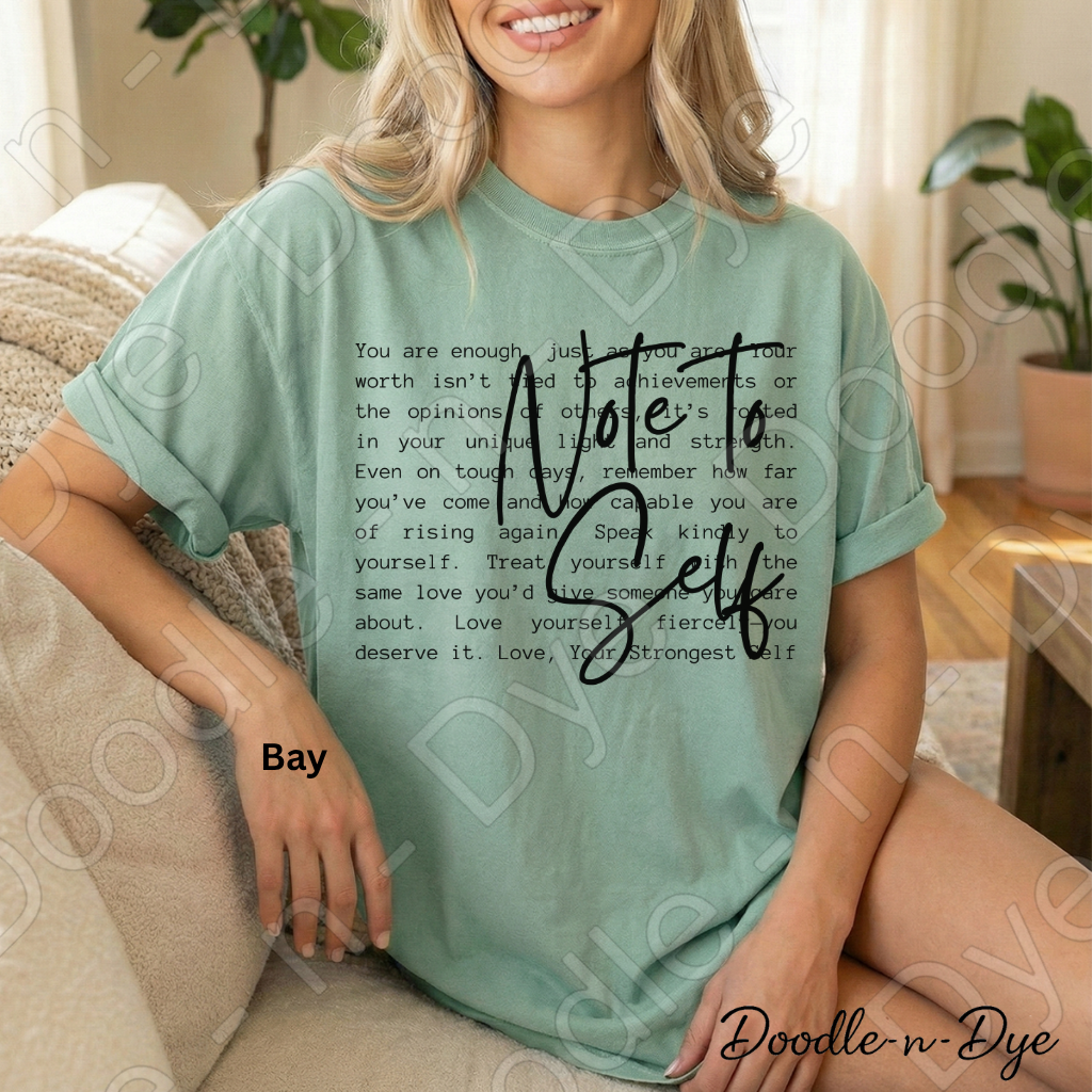 Inspirational Comfort Colors Tee, Self-Care Quote Shirt, Note to Self T-Shirt, Mental Health Tee