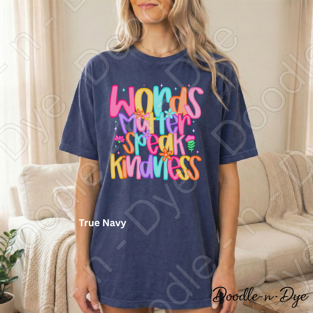 Speak Kindness Comfort Colors Tee, Words Matter Shirt, Positive Message Graphic Tshirt, Inspirational T Shirt,