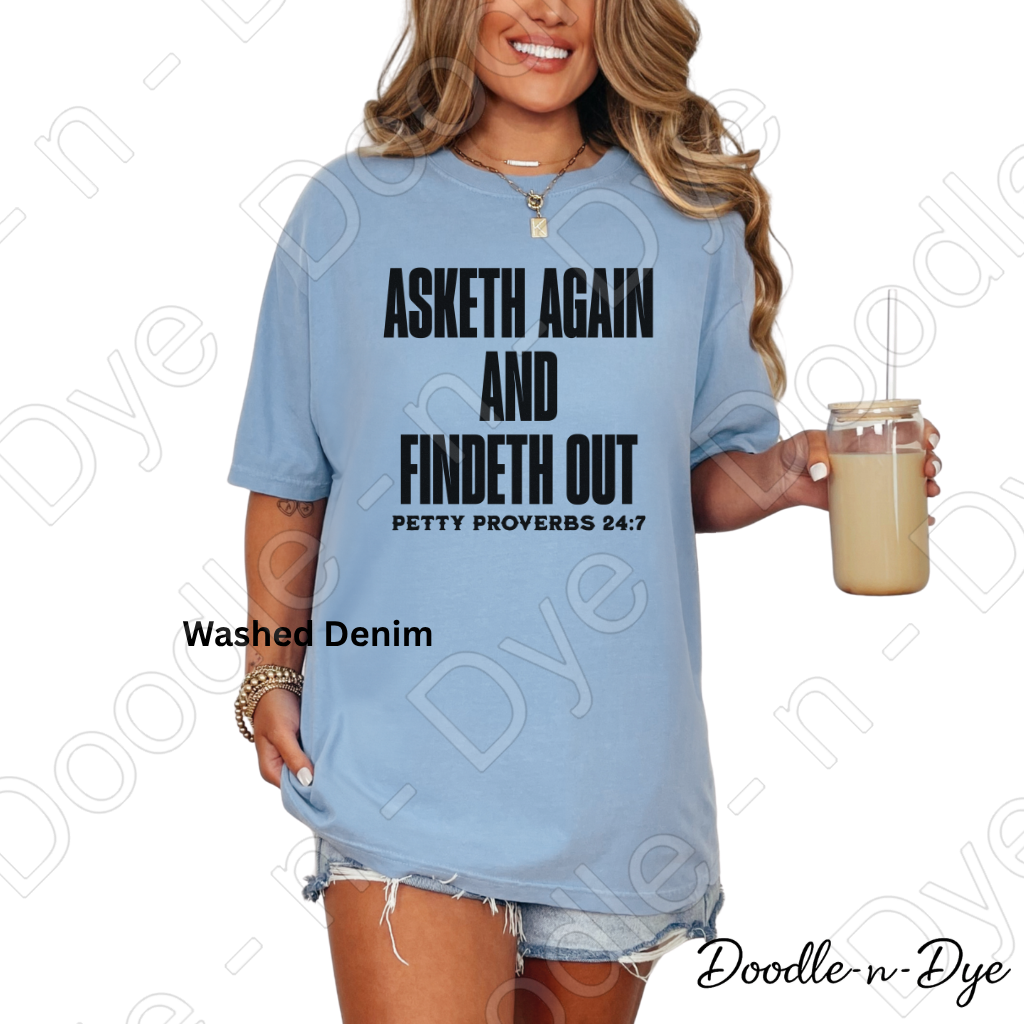 Asketh Again and Findeth Out Tee, Comfort Colors Shirt, Petty Proverbs Christian Humor