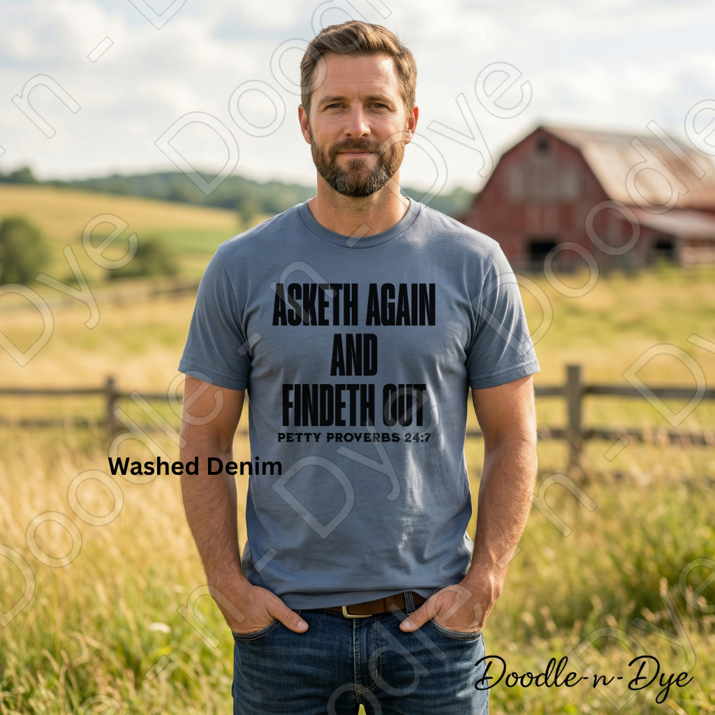 Asketh Again and Findeth Out Tee, Comfort Colors Shirt, Petty Proverbs Christian Humor
