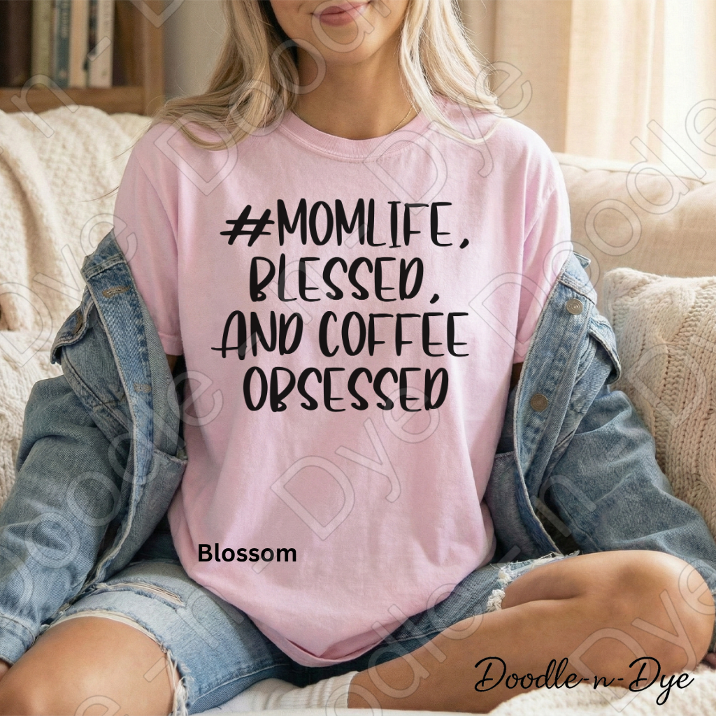 Mom Life Comfort Colors Tee, Blessed and Coffee Obsessed Shirt, Coffee Obsessed Mom Tshirt, Gift for Mom, Mother's Day gift