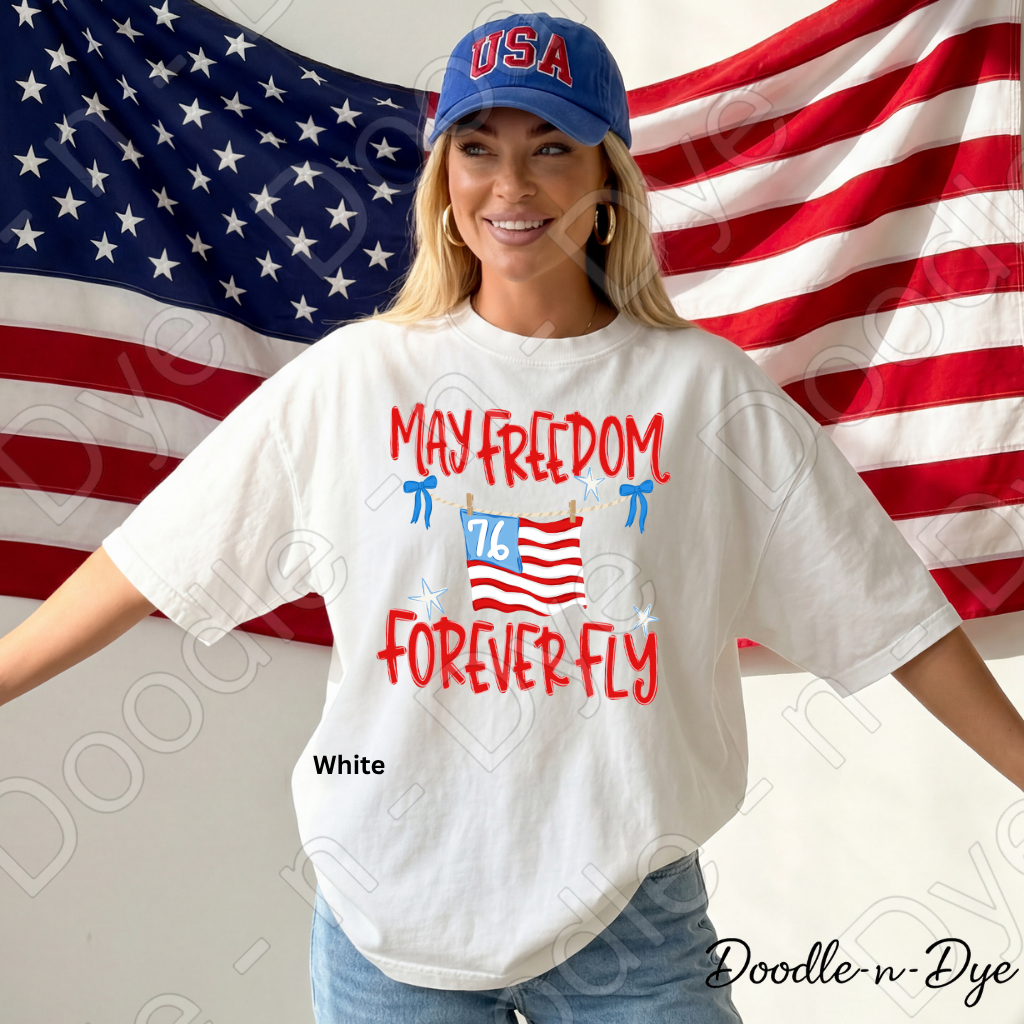 May Freedom Forever Fly Shirt – Comfort Colors Patriotic Tee for 4th of July, Summer Events, 250th Anniversary, USA Parades & Americana Celebrations