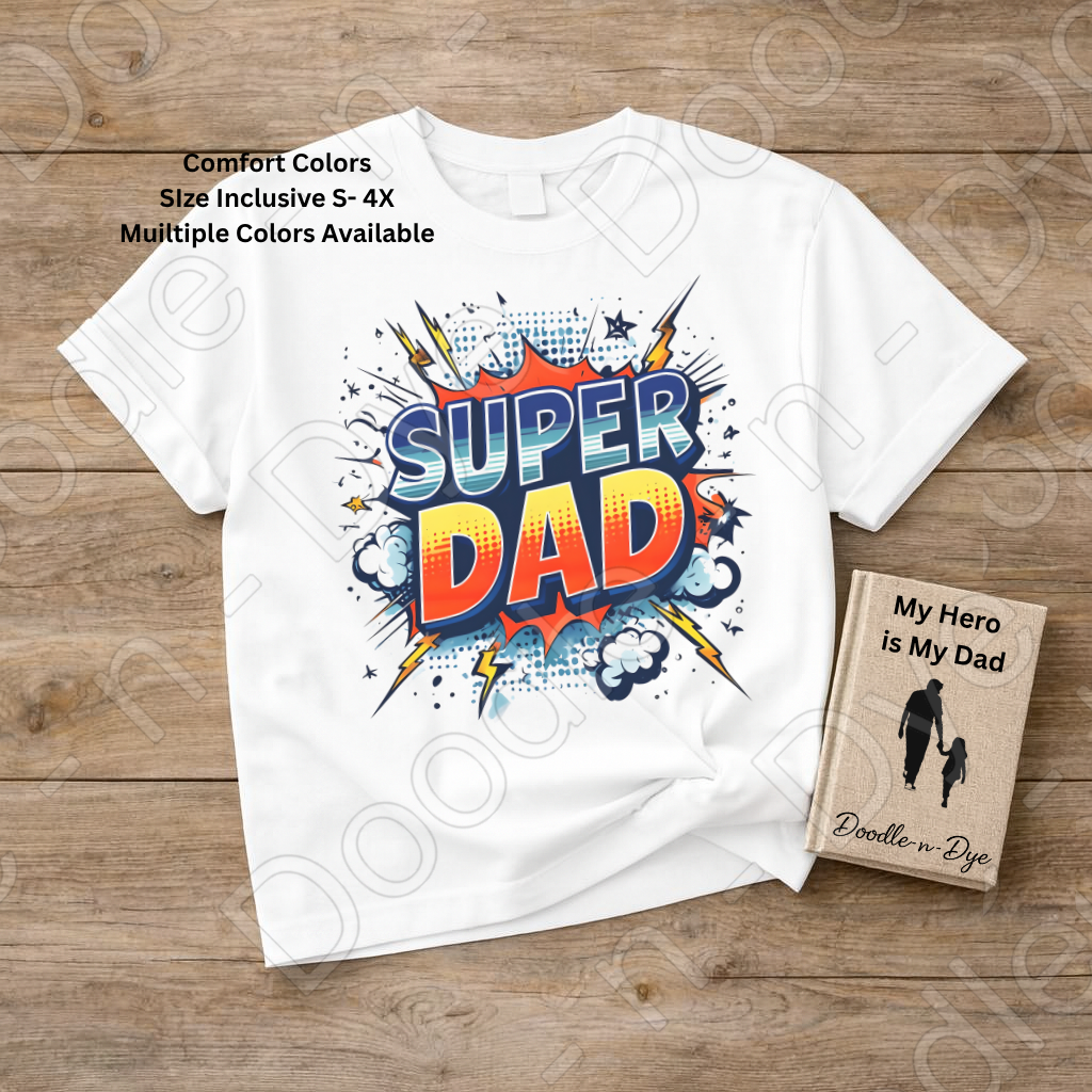 Super Dad Comfort Colors Tee, Comic Dad Shirt, Father's Day Superhero T-Shirt, Gift for Him