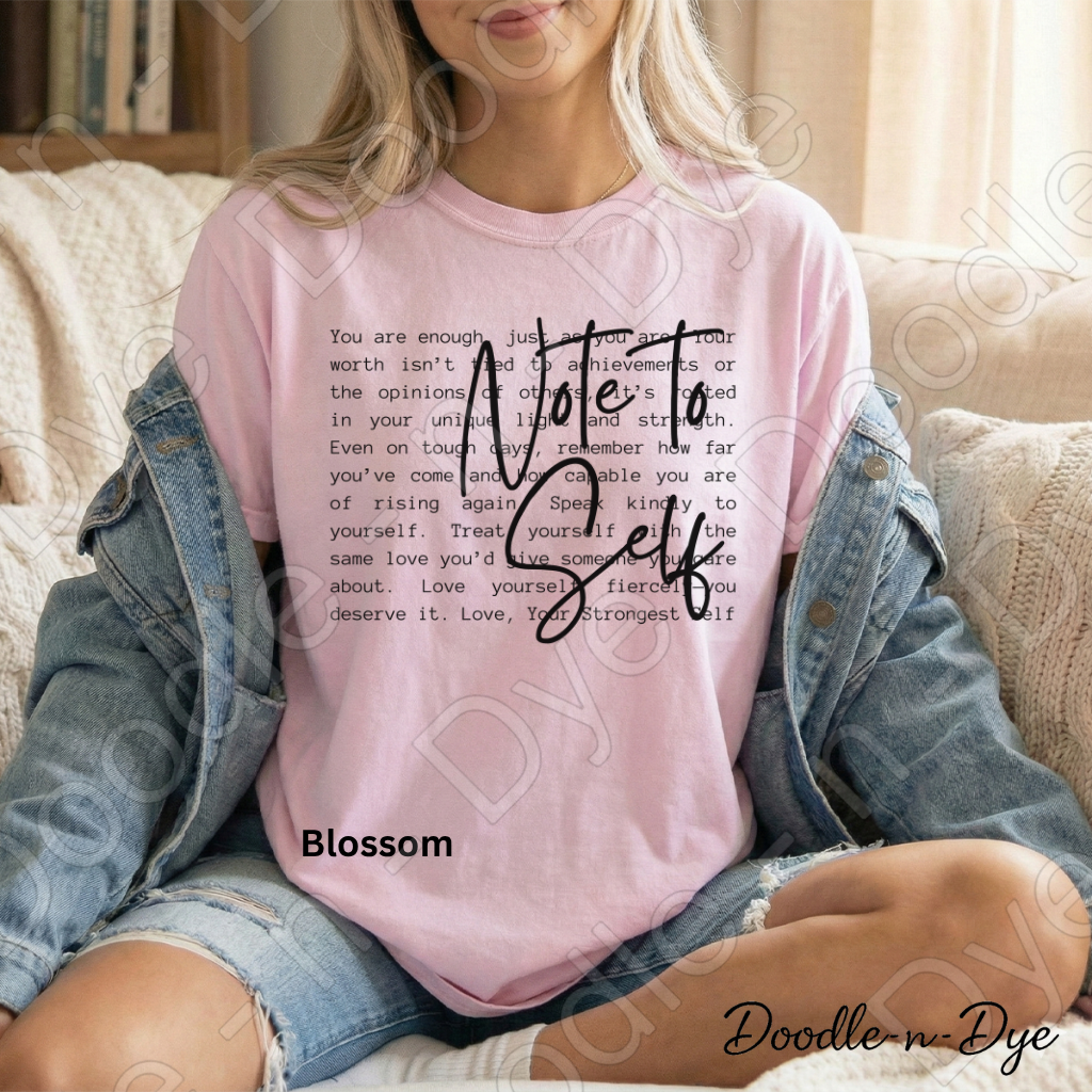 Inspirational Comfort Colors Tee, Self-Care Quote Shirt, Note to Self T-Shirt, Mental Health Tee
