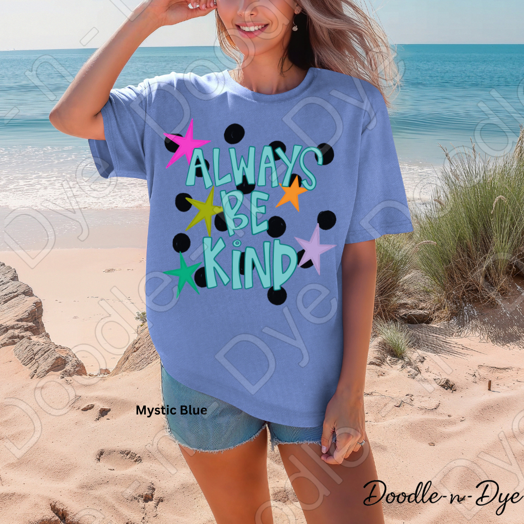 Always Be Kind Comfort Colors Tee, Positive Message Shirt, Be Kind Inspirational Tee, Gift for Her, Teacher Motivational Message T shirt