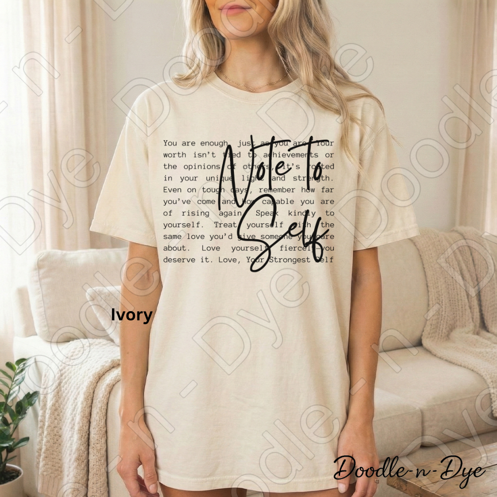 Inspirational Comfort Colors Tee, Self-Care Quote Shirt, Note to Self T-Shirt, Mental Health Tee