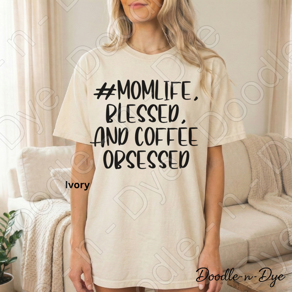 Mom Life Comfort Colors Tee, Blessed and Coffee Obsessed Shirt, Coffee Obsessed Mom Tshirt, Gift for Mom, Mother's Day gift