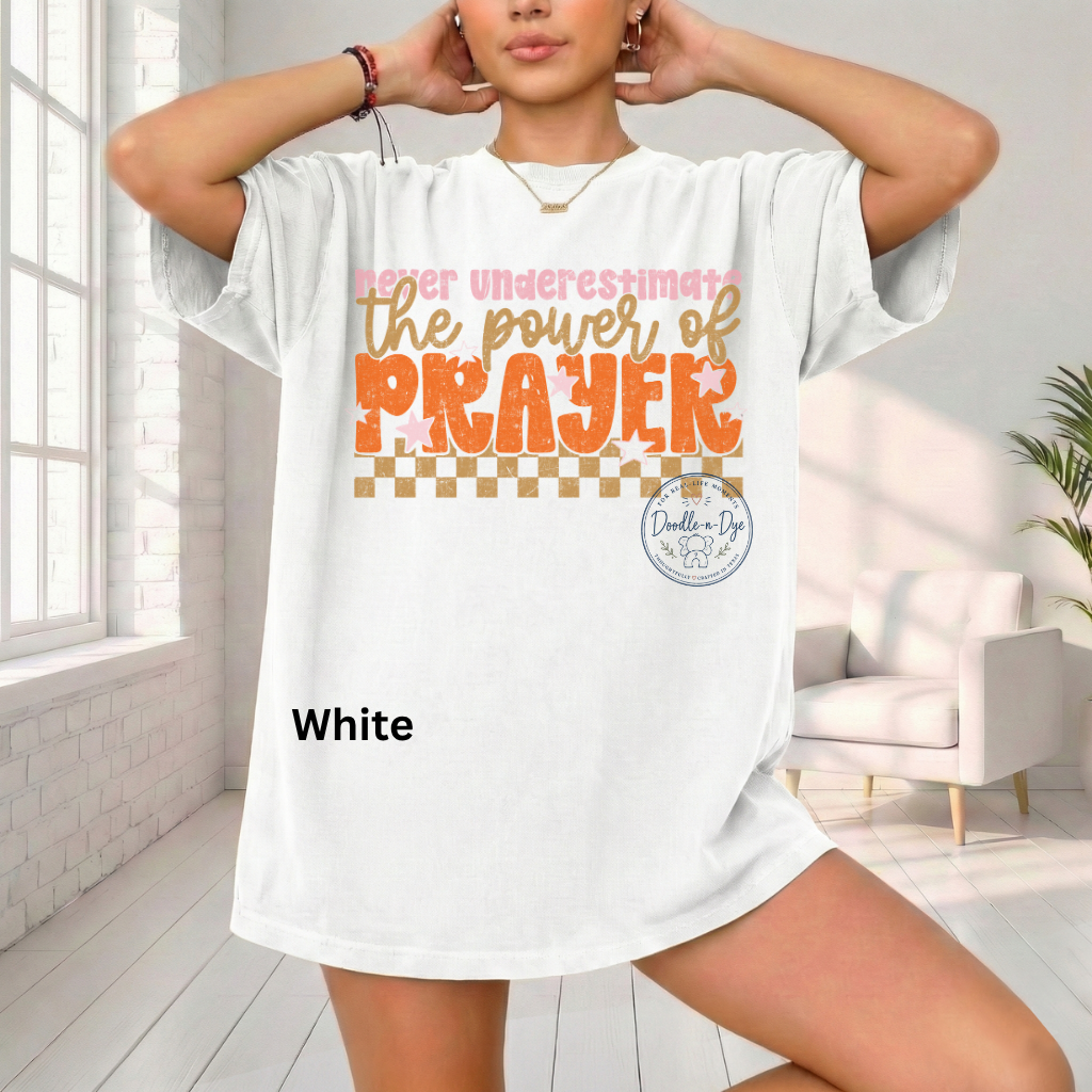 Never Underestimate the Power of Prayer Shirt | Christian Comfort Colors® 1717 Tee | Faith Graphic T-Shirt | Prayer Warrior Gift | Inspirational Christian Shirt