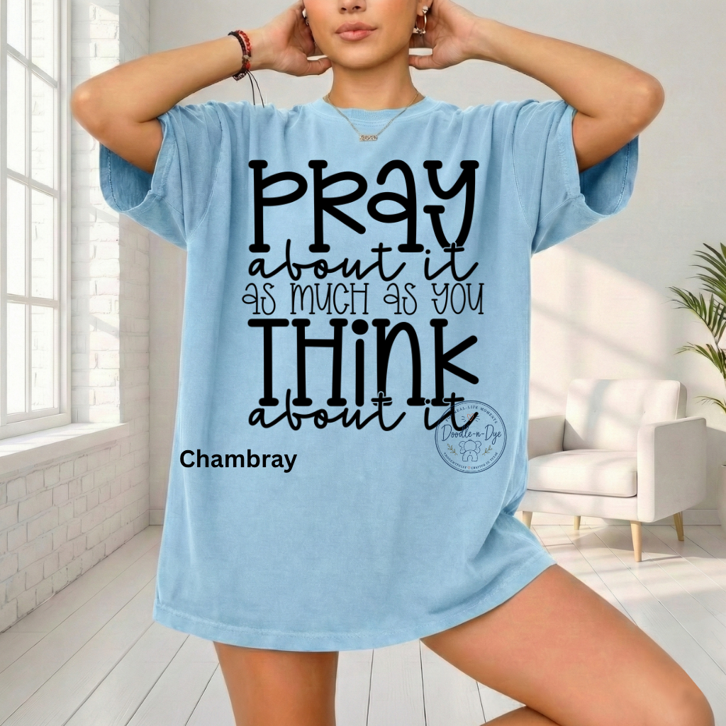 Pray About It Shirt | Christian Comfort Colors® 1717 T-Shirt | Faith Graphic Tee | Prayer Warrior Shirt | Inspirational Christian Gift