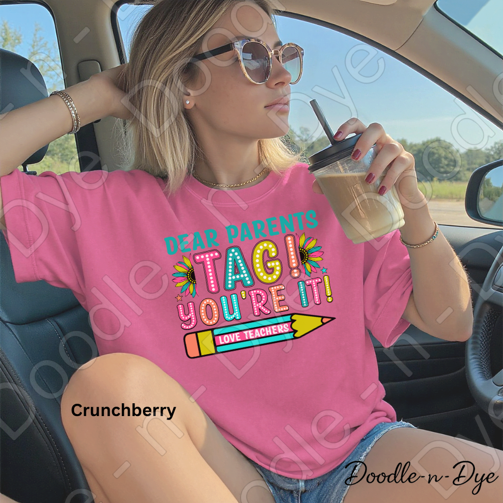 Tag You're It Teacher Comfort Colors Tee, Dear Parents Shirt, End of School T-Shirt, Teacher Summer Shirt, Funny Teacher Graphic Tee, Last Day of School Tshirt, Gift for Teacher, Teacher Appreciation Gift
