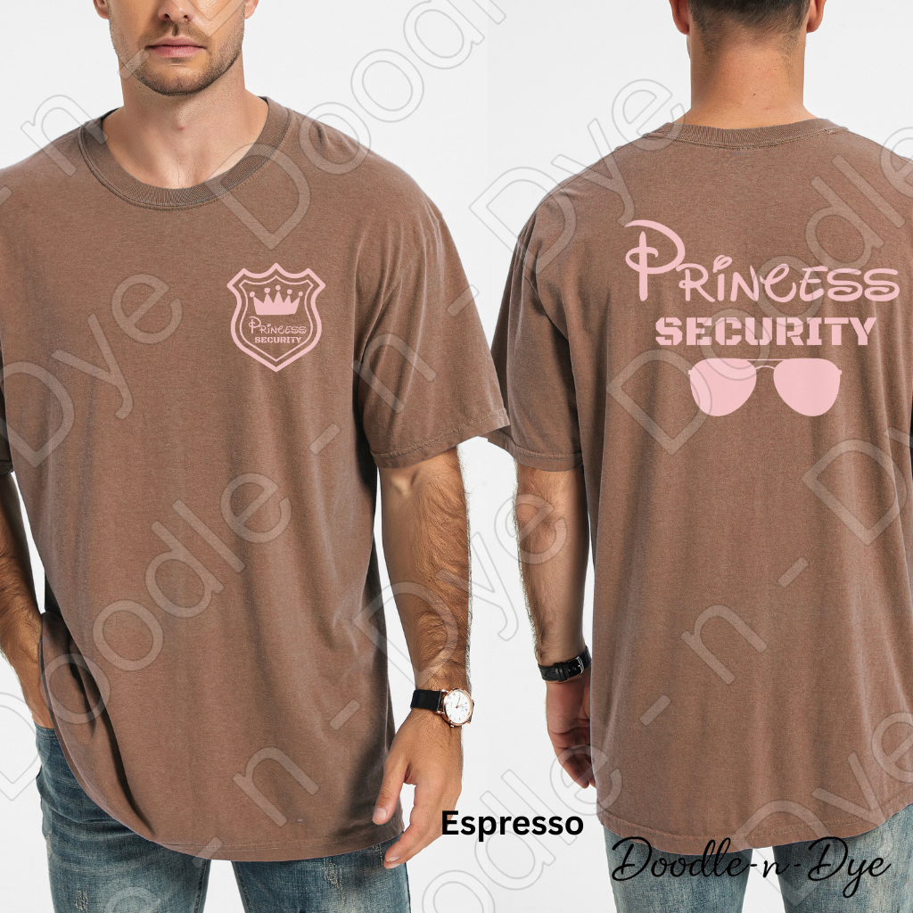 Princess Security Shirt – Men’s Comfort Colors 1717 Graphic Tee - Father's Day Gift, New Dad