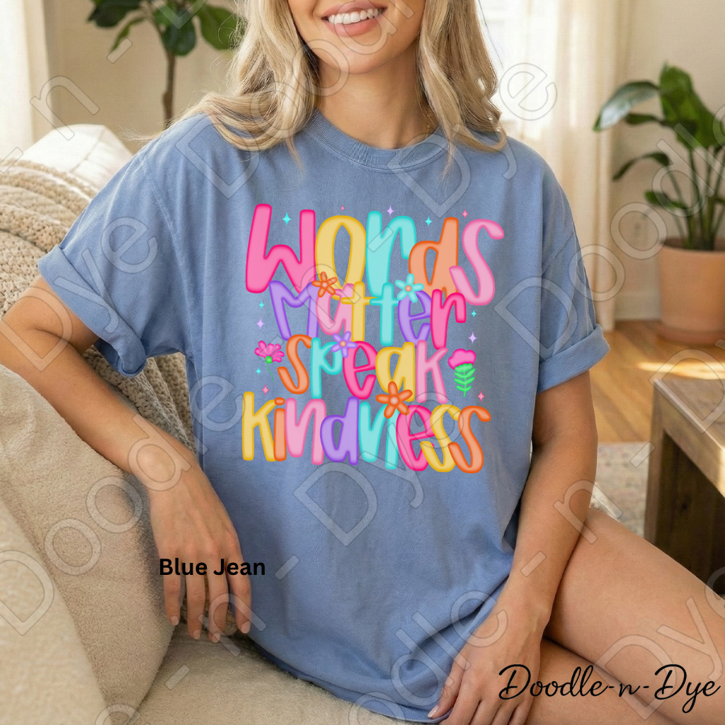 Speak Kindness Comfort Colors Tee, Words Matter Shirt, Positive Message Graphic Tshirt, Inspirational T Shirt,